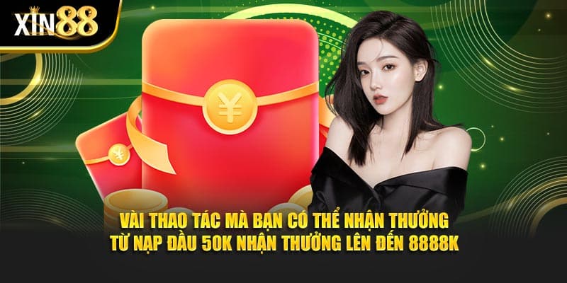 Nạp Đầu 50k Nhận Thưởng Lên Đến 8888k 2